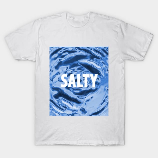 Salty T-Shirt by galisandy1